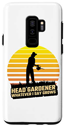 Galaxy S9Plus Head Gardener Whatever I Say Grows Watering Garden Pun Gift Case