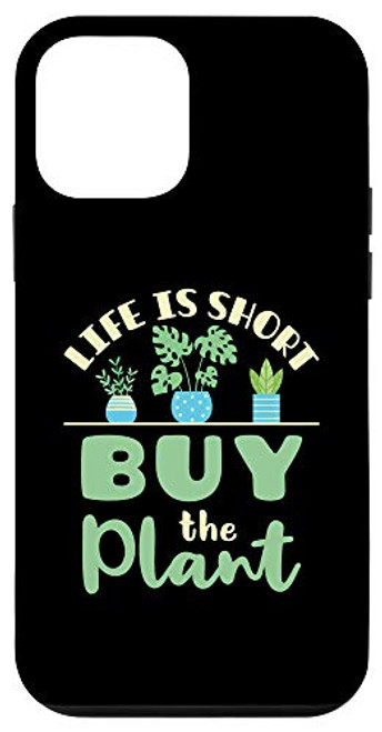 iPhone 12 mini Life Is Short Buy the Plant Houseplant Plants Lover Garden Case iPhone 12 mini Life Is Short Buy the Plant Houseplant Plants Lover Garden Case