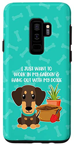 Galaxy S9Plus I Just Want to Work in My Garden with my Doxie Case