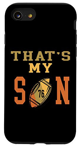 iPhone SE (2020) / 7 / 8 That's My Son Football Number 76 Proud Mom or Dad Case