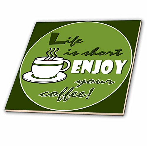3dRose ct_58648_1 Coffee Lover Gift Life is Short Enjoy Your Coffee Green Ceramic Tile, 4-Inch