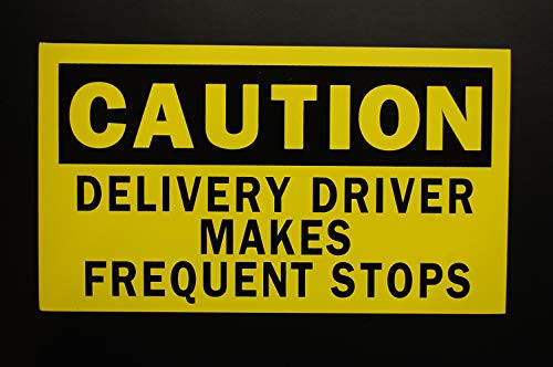Caution Delivery Driver Makes Frequent Stops Sticker Vinyl Decal 7" X 4" Waterproof (PS51)