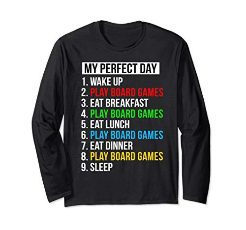 Board Gaming Gifts My Perfect Day Play Board Games Long Sleeve T-Shirt