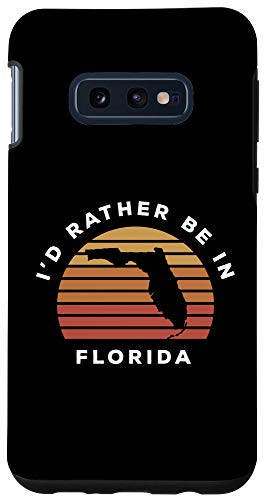 Galaxy S10e I'd Rather Be In Florida Case