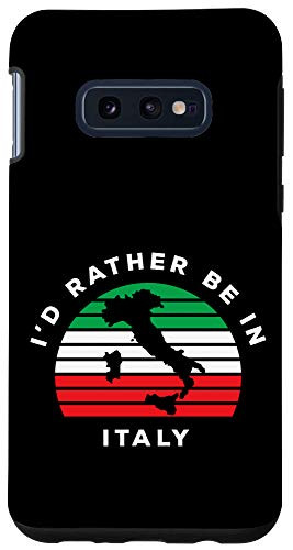 Galaxy S10e I'd Rather Be In Italy Case