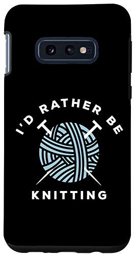 Galaxy S10e I'd Rather Be Knitting Case