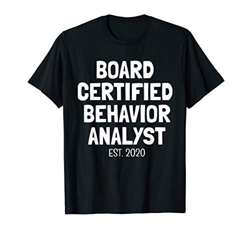 Board Certified Behavior Analyst BCBA Est 2020 T-Shirt