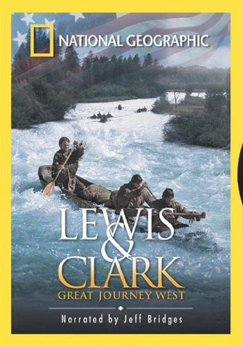 National Geographic - Lewis  and  Clark - Great Journey West
