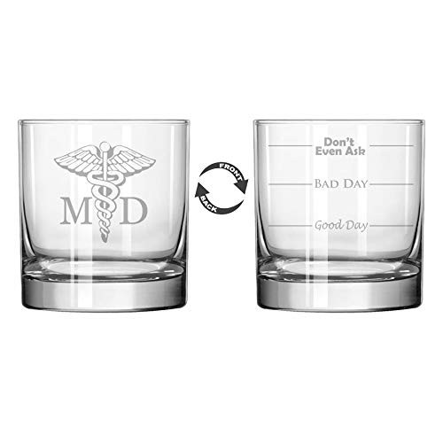 11 oz Rocks Whiskey Highball Glass Two Sided Good Day Bad Day Don't Even Ask MD Medical Doctor