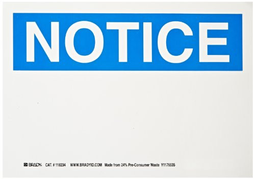 Brady 118234 10" Width x 7" Height B-558 Pressure Sensitive, Blue On White Color Sustainable Safety Sign, Legend "Notice"