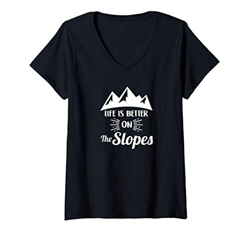 Womens Cute Life Is Better On The Slopes Skiing and Snowboarding V-Neck T-Shirt Womens Cute Life Is Better On The Slopes Skiing and Snowboarding V-Neck T-Shirt