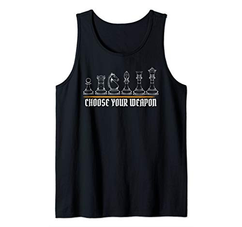 Choose Your Weapon Chess Player Funny Strategy Board Game Tank Top