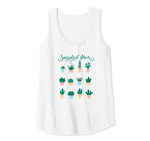 Womens Succulent Mom Cute Cactus Plants Garden Gardening Nature Tank Top Womens Succulent Mom Cute Cactus Plants Garden Gardening Nature Tank Top