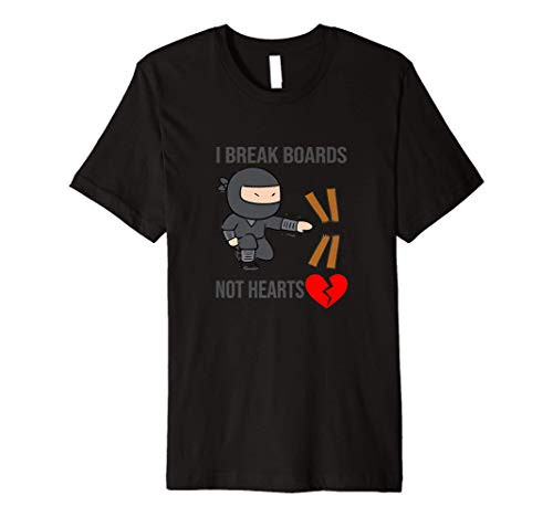 Valentines Day Ninja I Break Boards Not Hearts Premium T-Shirt