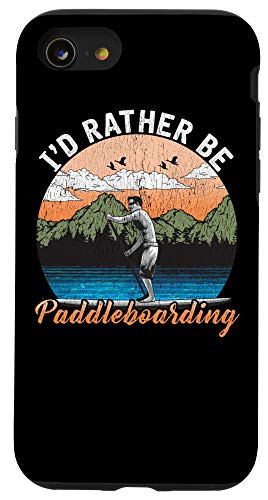 iPhone SE (2020) / 7 / 8 Id Rather Be Paddleboarding Funny Paddleboard Paddle Board Case
