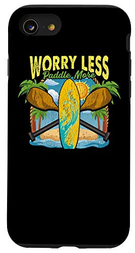 iPhone SE (2020) / 7 / 8 Worry Less Paddle More Paddleboarding Gift Funny Paddleboard Case