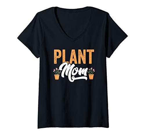 Womens Gardeners Plant Mom Funny Mother Garden Gardening V-Neck T-Shirt Womens Gardeners Plant Mom Funny Mother Garden Gardening V-Neck T-Shirt