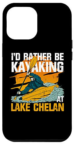 iPhone 12 Pro Max Lake Life Kayaking I'D Rather Be Kayaking At Lake Chelan Case