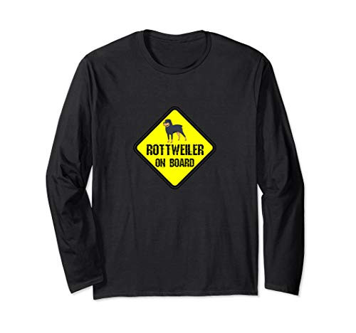 Rottweiler on Board for Rottweiler  and  dog lovers gift idea Long Sleeve T-Shirt