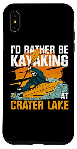 iPhone XS Max Lake Life Kayaking I'D Rather Be Kayaking At Crater Lake Case