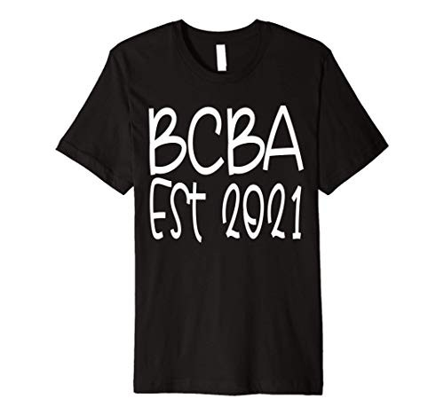 BCBA Graduation 2021 Board Certified Behavior Analyst Gift Premium T-Shirt