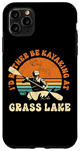 iPhone 11 Pro Max Lake Life Kayaking I'D Rather Be Kayaking At Grass Lake Case