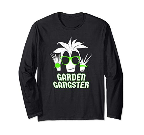 Gardening Garden Gangster funny gift plant lover Gardeners Long Sleeve T-Shirt Gardening Garden Gangster funny gift plant lover Gardeners Long Sleeve T-Shirt
