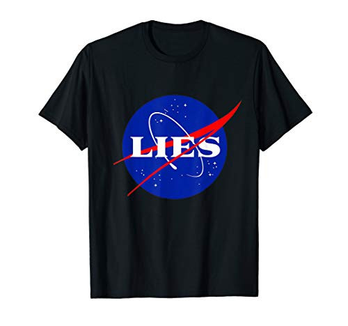 Nasa Lies Shirt Flat Earth T-Shirt