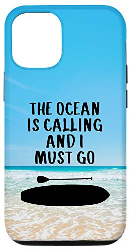 iPhone 12/12 Pro SUP Stand Up Paddle Board The Ocean Is Calling I Must Go Case
