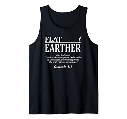 Flat Earther And God Said Tank Top