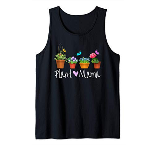 Plant Mama Plant Lady Gardening Garden Lover Flowers Plants Tank Top