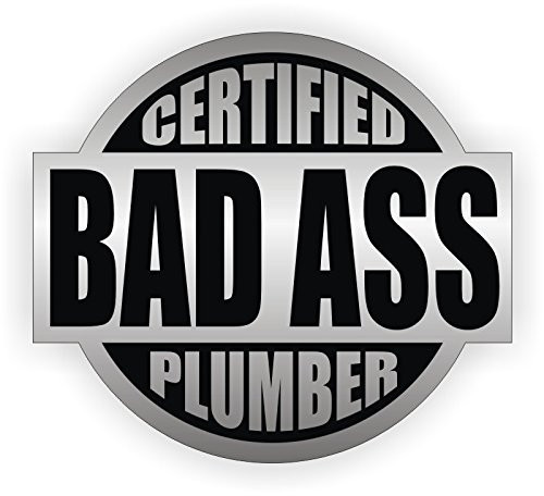 Bad Ass Plumber Hard Hat Sticker / Helmet Decal Label Lunch Tool Box