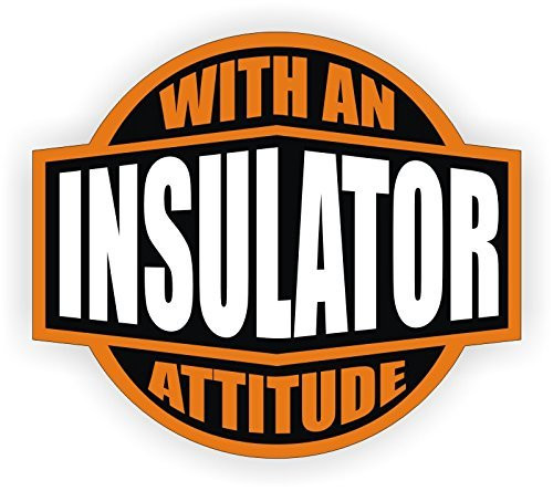 Insulator With An Attitude Hard Hat Sticker / Helmet Decal Label Lunch Tool Box
