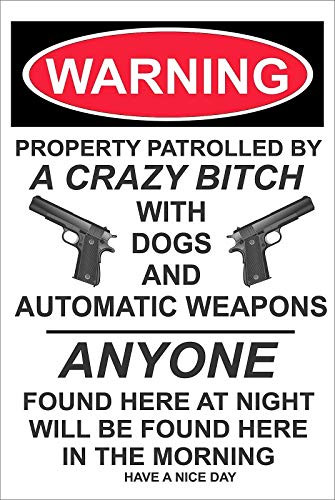 Kramer sticker's shop Warning Property Patrolled by a Crazy Bitch 8" x 12" New Aluminum Sign