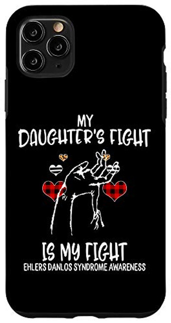 iPhone 11 Pro Max Ehlers Danlos Syndrome Awareness My Daughter's Fight Is My F Case