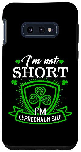 Galaxy S10e Not Short I'm Leprechaun Size Funny Family St Patricks Day Case