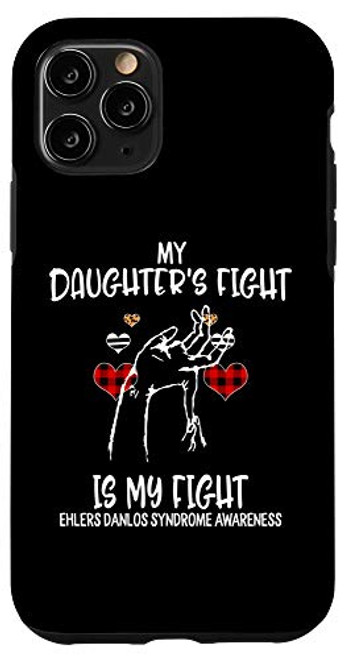iPhone 11 Pro Ehlers Danlos Syndrome Awareness My Daughter's Fight Is My F Case