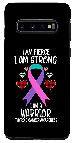 Galaxy S10 Thyroid Cancer Awareness Ribbon I Am Fierce Strong Warrior L Case