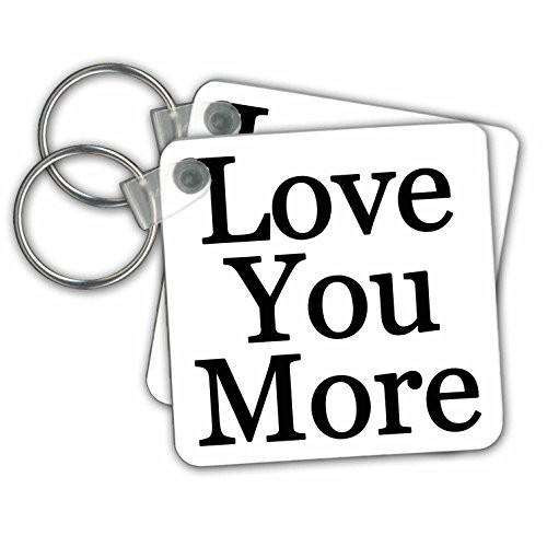 3dRose Love you more. - Key Chains, 2.25 x 2.25 inches, set of 2 (kc_193508_1)