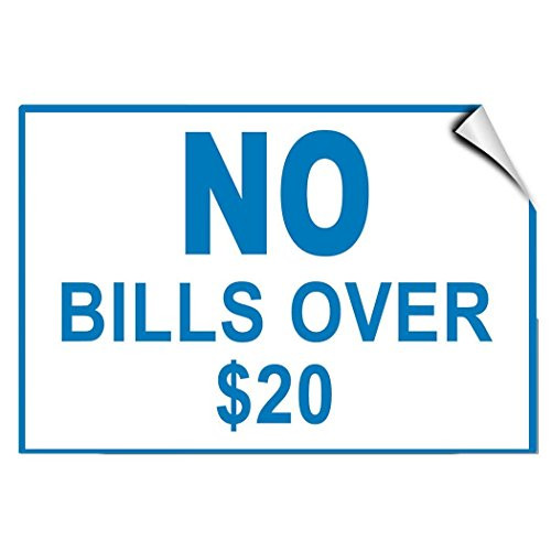 No Bills Over 20 Business Store Policy Vinyl Label Decal Sticker 10 inches x 14 inches