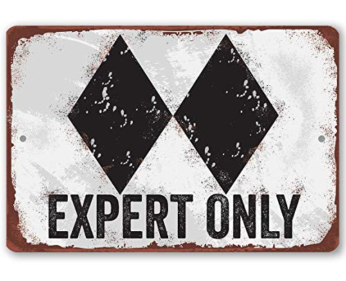 Metal Sign-Expert Only Double Black Ski Slope 8"x12" Indoor/Outdoor Great Ski Lodge Decor