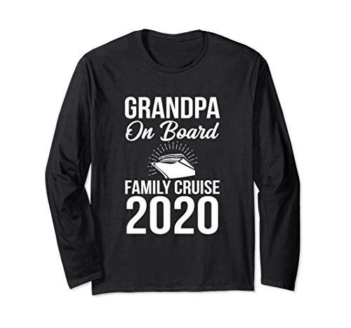 Family Cruise 2020 Grandpa On Board Matching Vacation Gift Long Sleeve T-Shirt