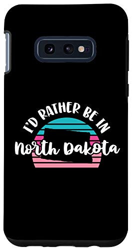 Galaxy S10e I'd Rather Be In North Dakota Case