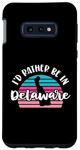 Galaxy S10e I'd Rather Be In Delaware Case