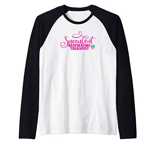 Succulent Respiratory Therapist Cactus Garden Gardening Gift Raglan Baseball Tee