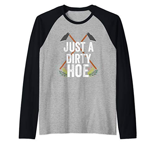 Gardeners Just A Dirty Hoe Funny Garden Gardening Raglan Baseball Tee