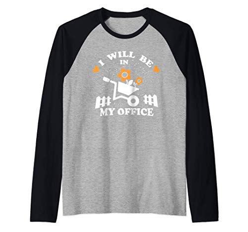 Garden - I will be in my office Raglan Baseball Tee