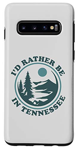 Galaxy S10 I'd Rather Be In Tennessee Mountain Scene Case