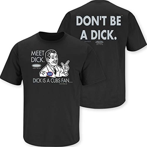 Chicago Baseball Fans. Don't be a Dck (Anti-Cubs). Black T-Shirt (Sm-5X) (Short Sleeve, 3XL)