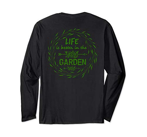 Funny Life Is Better In The Garden Great Gift Idea Long Sleeve T-Shirt Funny Life Is Better In The Garden Great Gift Idea Long Sleeve T-Shirt